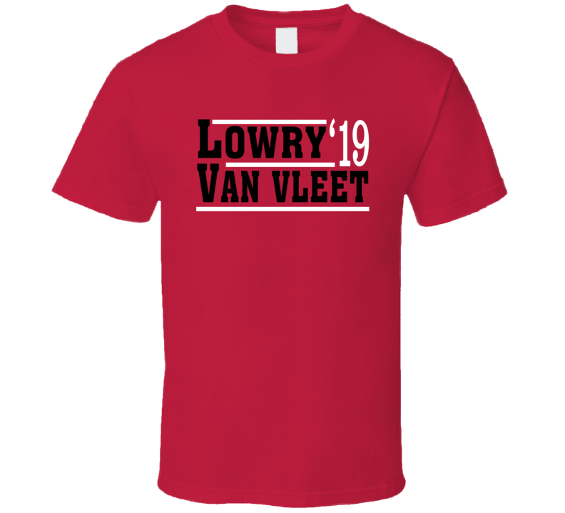 Kyle Lowry Fred Van Vleet 2019 Toronto Election Style Champs Basketball Sports Fan T Shirt