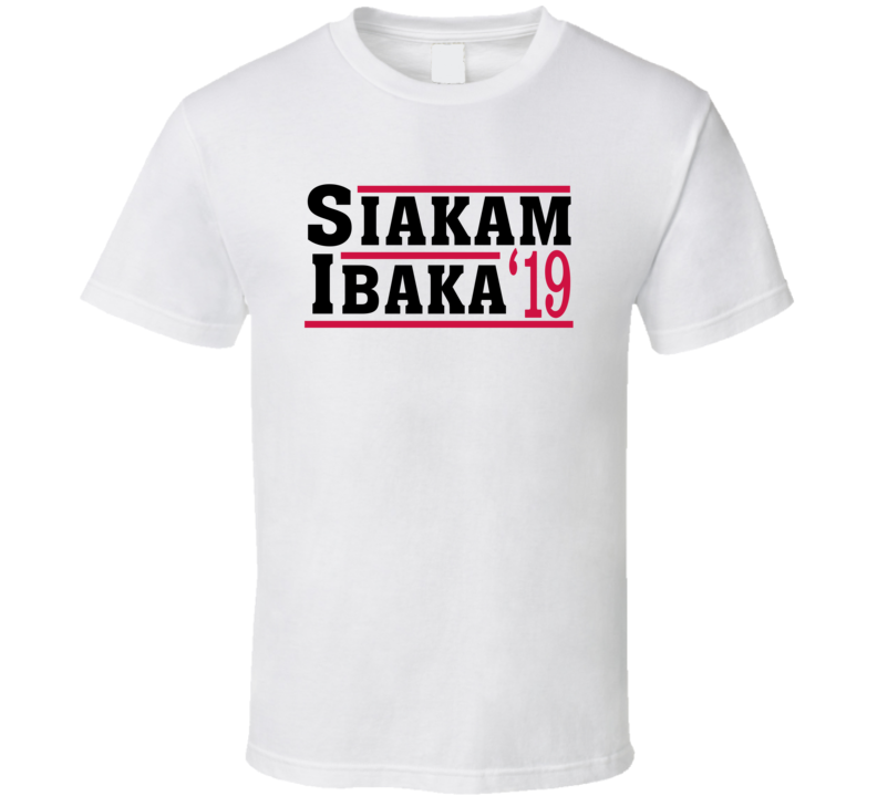 Pascal Siakam Serge Ibaka 2019 Toronto Election Style Champs Basketball Fan T Shirt