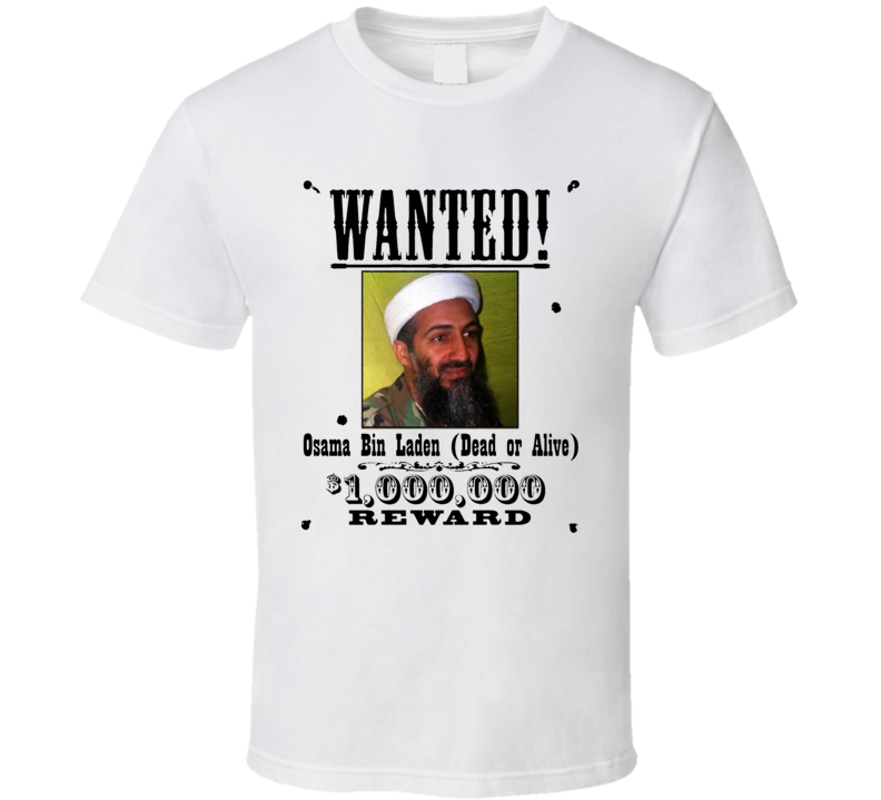 Osama Bin Laden Wanted Dead or Alive T Shirt
