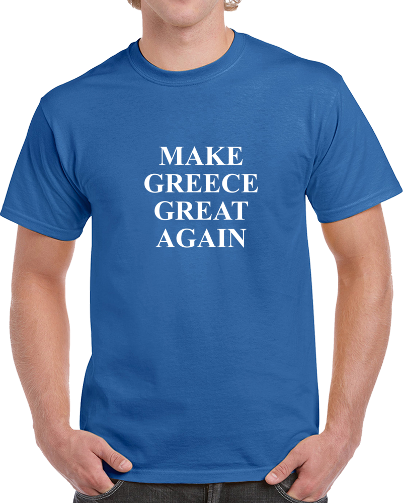 Make Greece Great Again Greek T Shirt