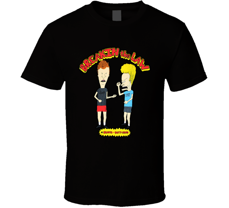 Beavis and Butthead breakin the Law T Shirt