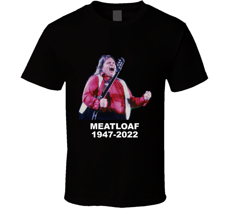 Meatloaf Rock N Roll Tribute Rip Singer Music T Shirt