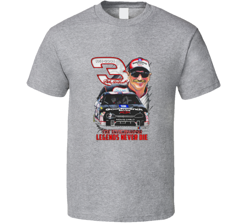 Dale Earnhardt Intimidator Legends Never Die Racing T Shirt