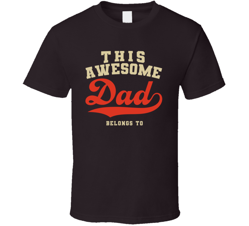 Awesome Dad Fathers Day Custom T Shirt