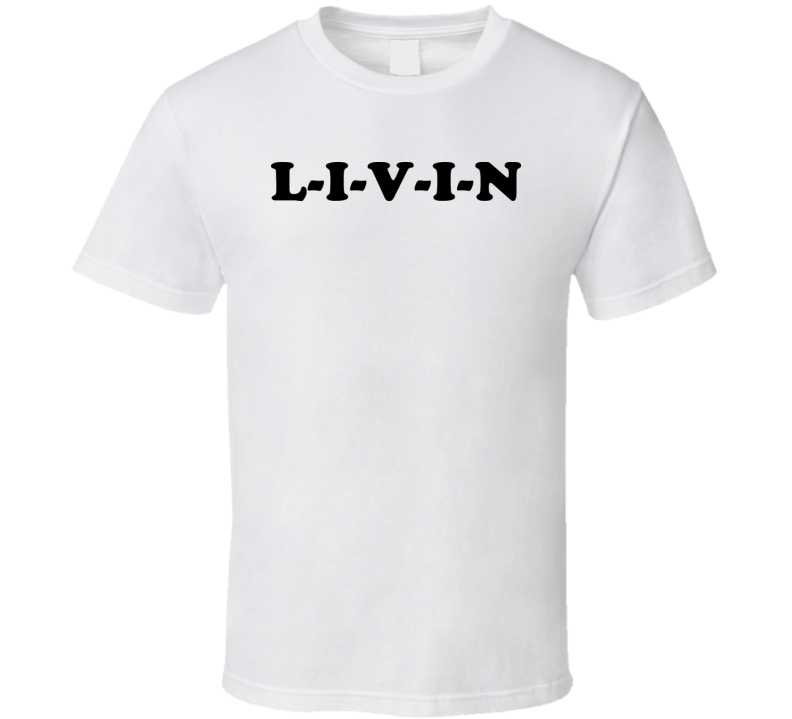 Dazed And Confused Livin Movie T Shirt