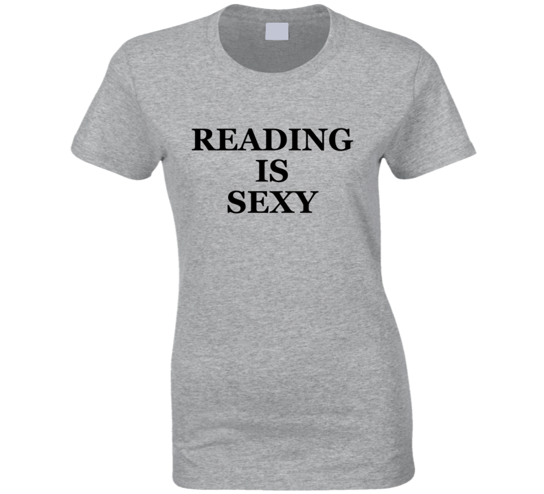 Reading Is Sexy Ladies T Shirt