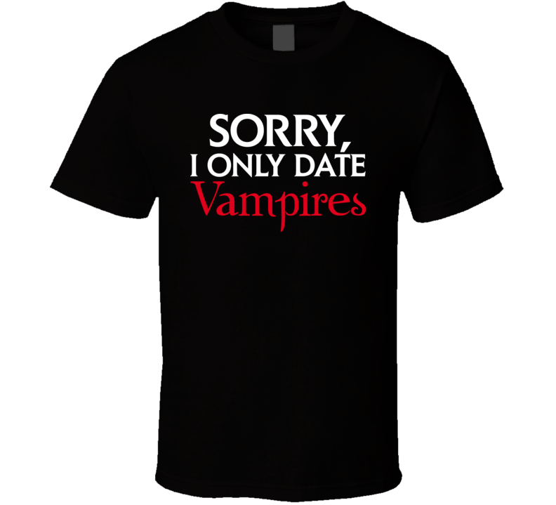 I Only Date Vampires Classic T Shirt