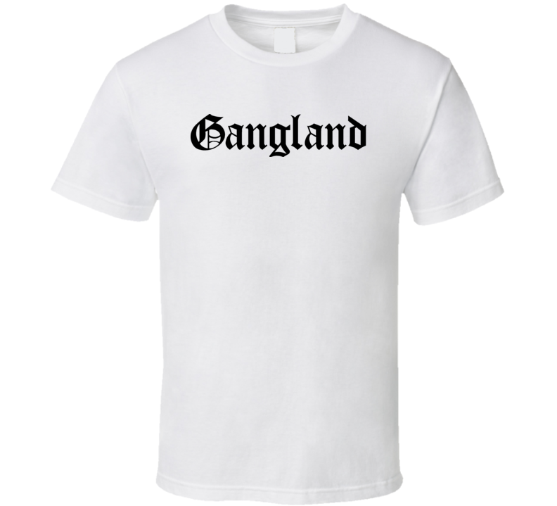 Gangland Tv Series T Shirt