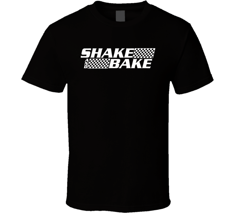 Talladega Nights Shake And Bake T Shirt